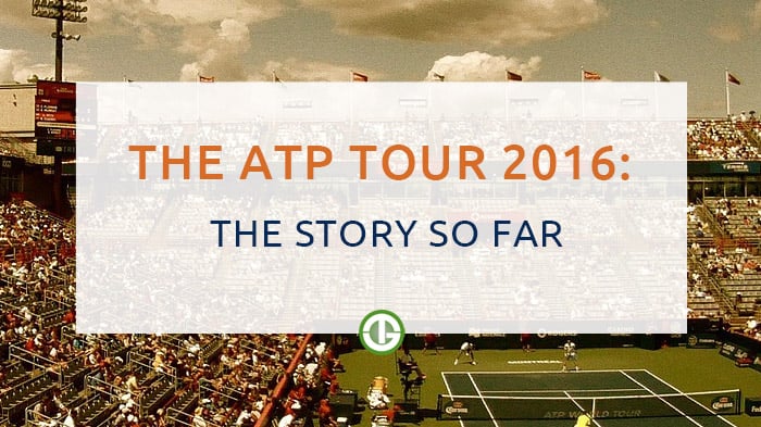 The ATP Tour 2016: The Story So Far teaser image