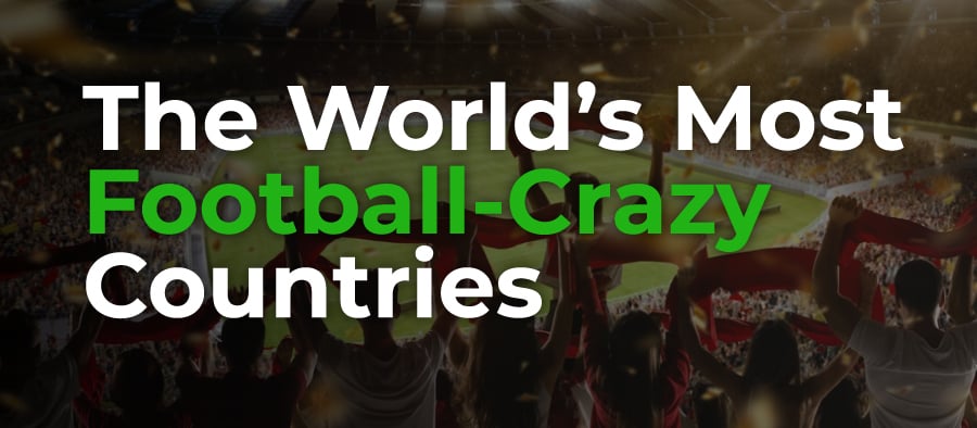 The World’s Most Football-Crazy Countries teaser image